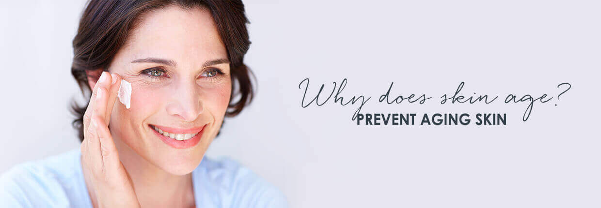 Why does skin age? Characteristics of aging - Prevent premature skin aging