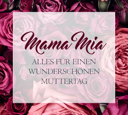 Jetzt Entdecken Themenwelt Muttertag