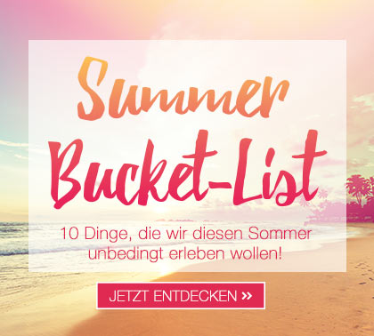 Jetzt Entdecken Themenwelt Summer Bucket-List