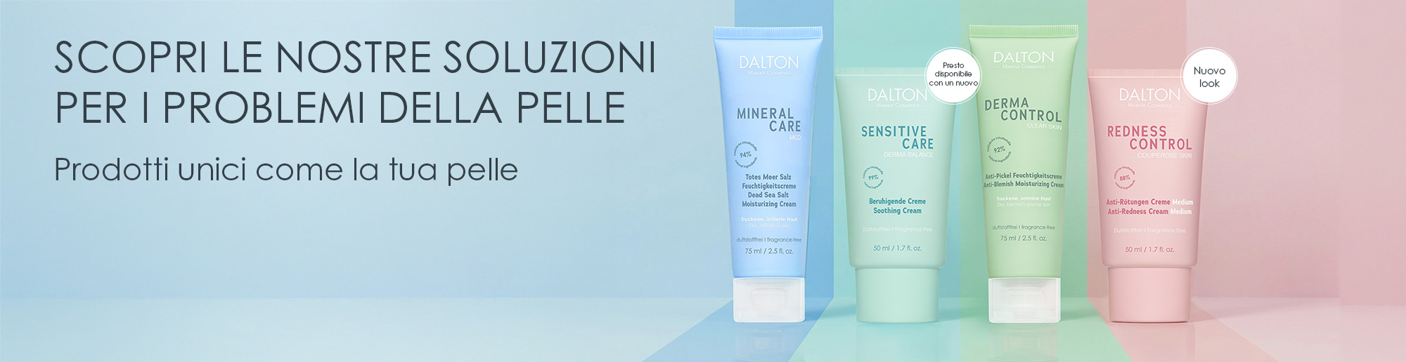 Prodotti unici come la tua pelle