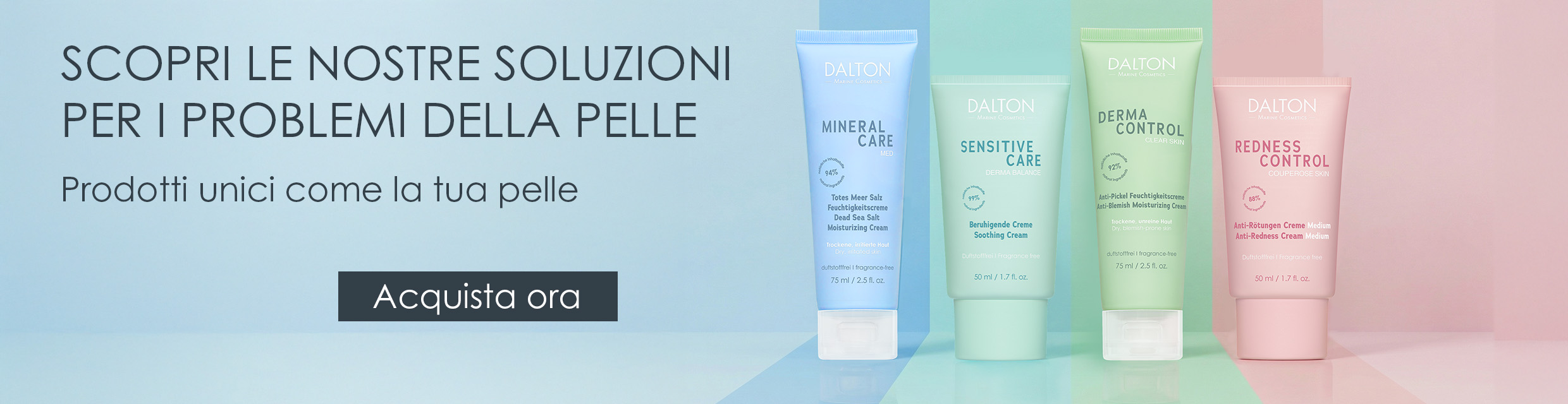 Prodotti unici come la tua pelle