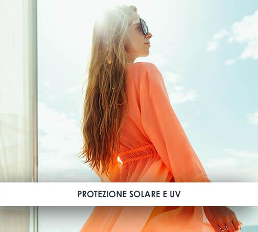 PROTEZIONE SOLARE E UV