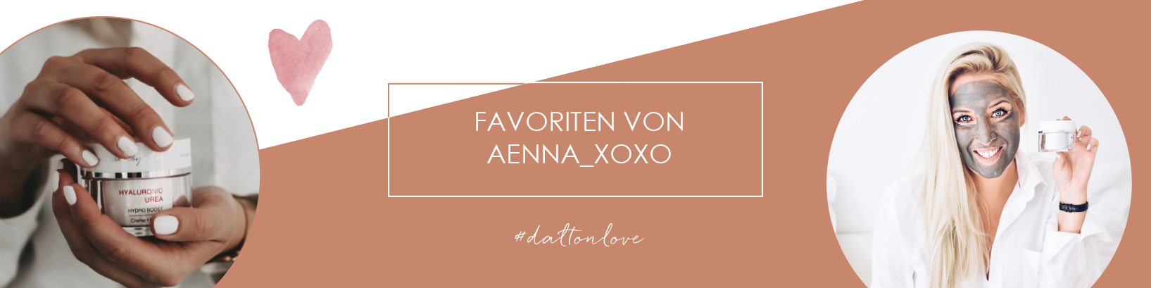 Annas Lieblingsprodukte Die Dalton Produkthighlights von aenna_xoxo