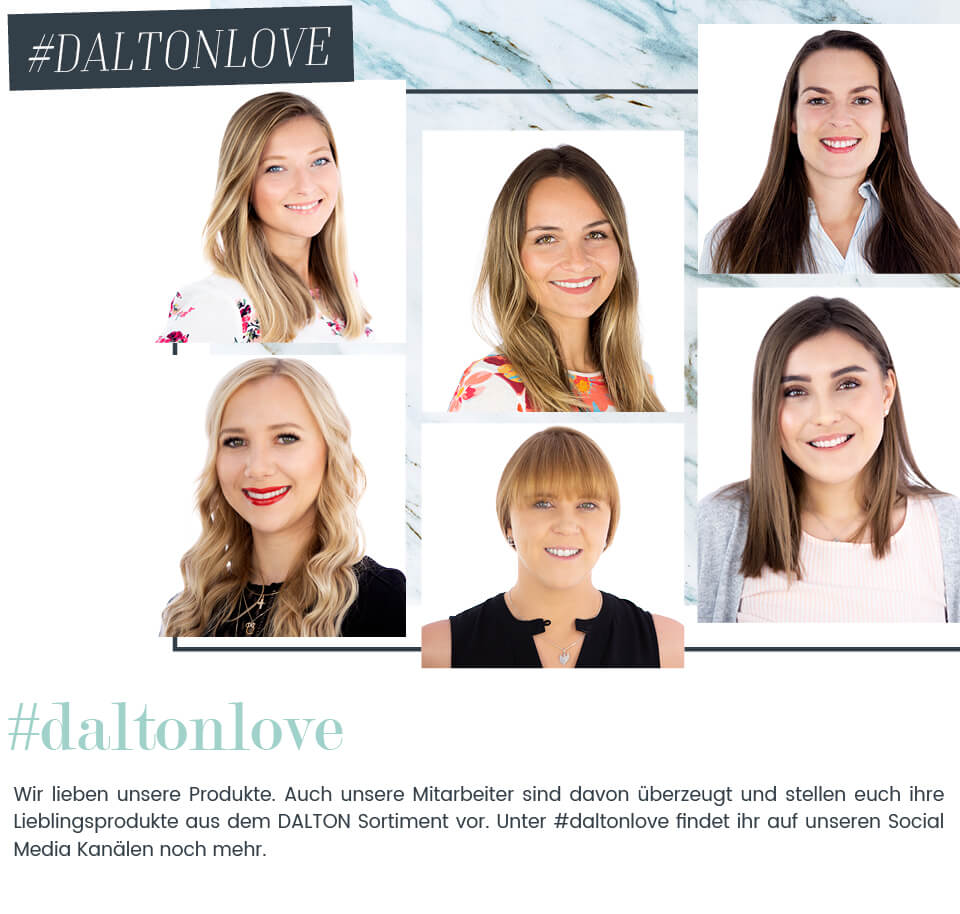 Die Produktlieblinge der Dalton Mitarbeiter