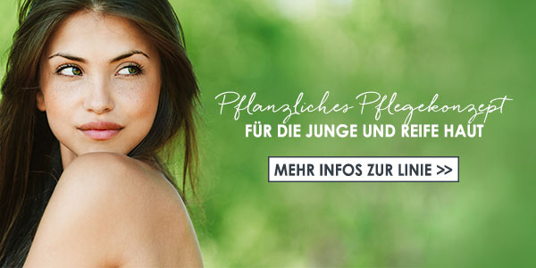 Pflanzliches Pflegekonzept für die junge und reife Haut