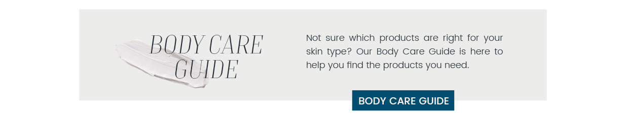 Find the best body care products for your skin type