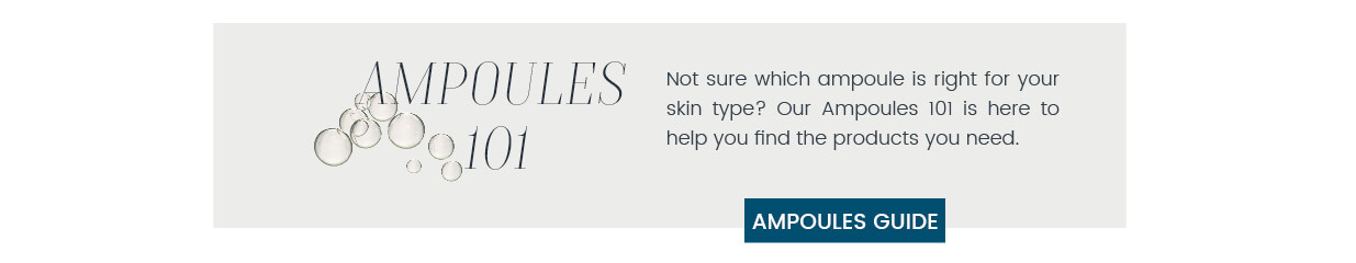 Find the best ampoule for your skin type
