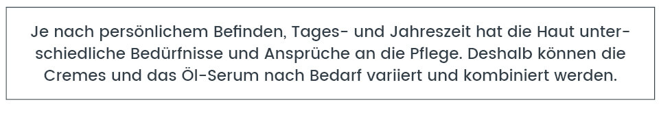 Die Pflegeprodukte können je nach Bedarf kombiniert werden