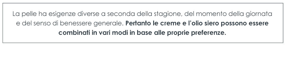 I prodotti della linea SOUL possono essere combinati ed alternati