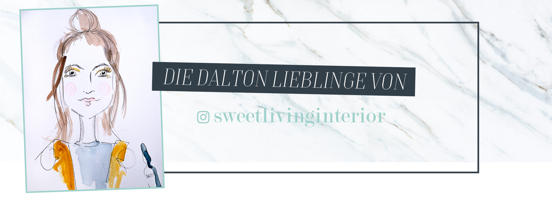 Die Dalton Lieblingsprodukte von sweetlivinginterior