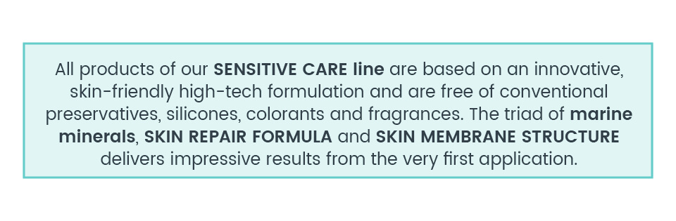Sensitive Care products without fragrances, preservatives, silicones and colorants