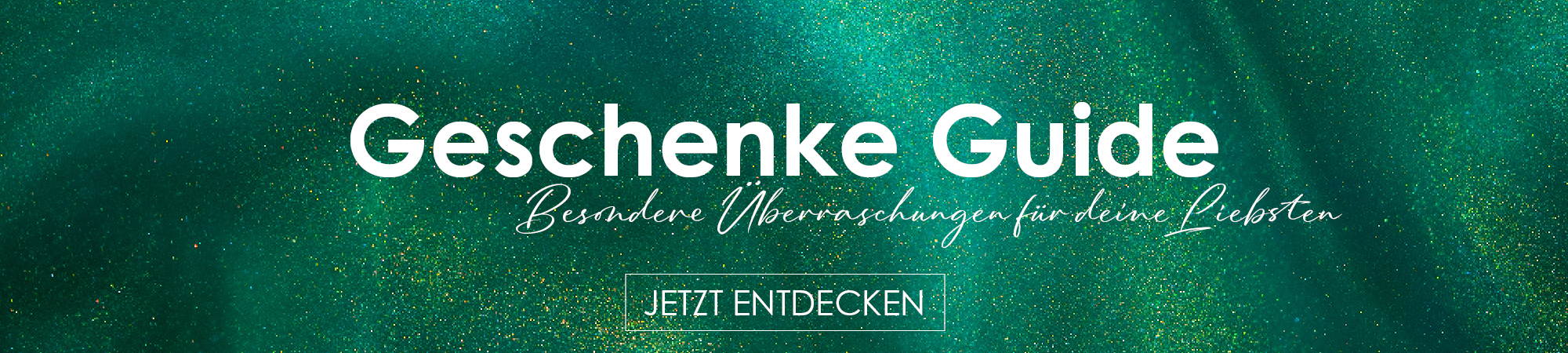 Geschenke Guide Besondere Überraschungen für deine Liebsten