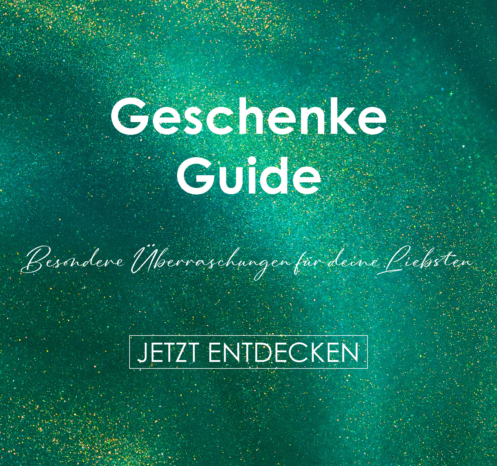 Geschenke Guide Besondere Überraschungen für deine Liebsten