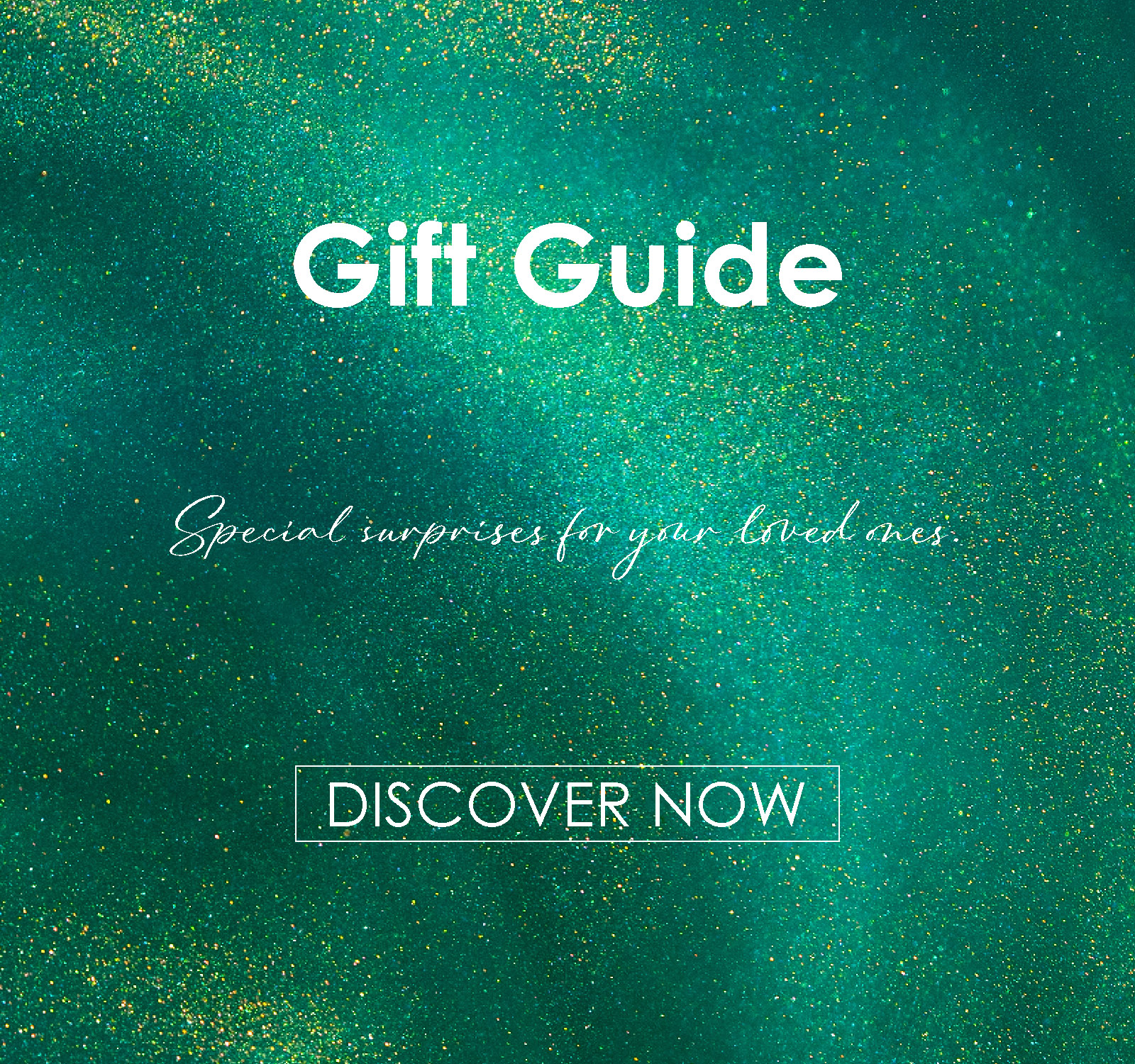 Gift Guide Special surprises for your loved ones