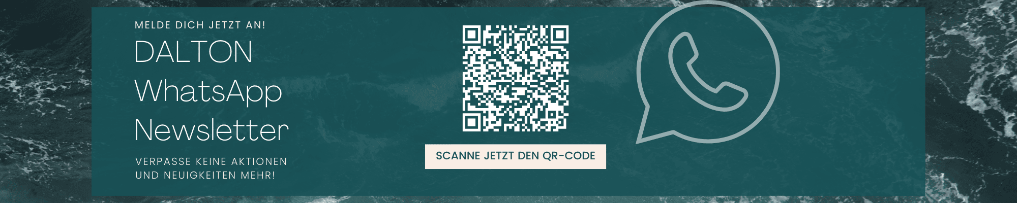 DALTON WhatsApp Newsletter  Melde dich jetzt an!